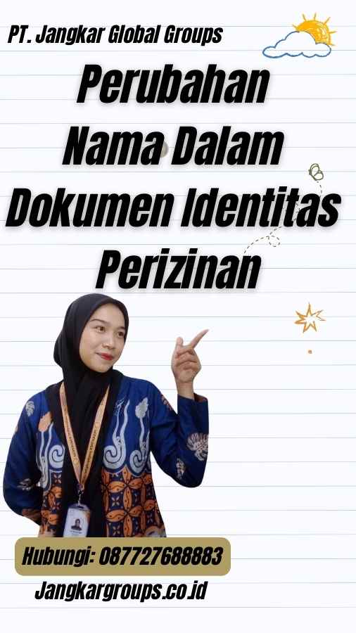 Perubahan Nama Dalam Dokumen Identitas Perizinan