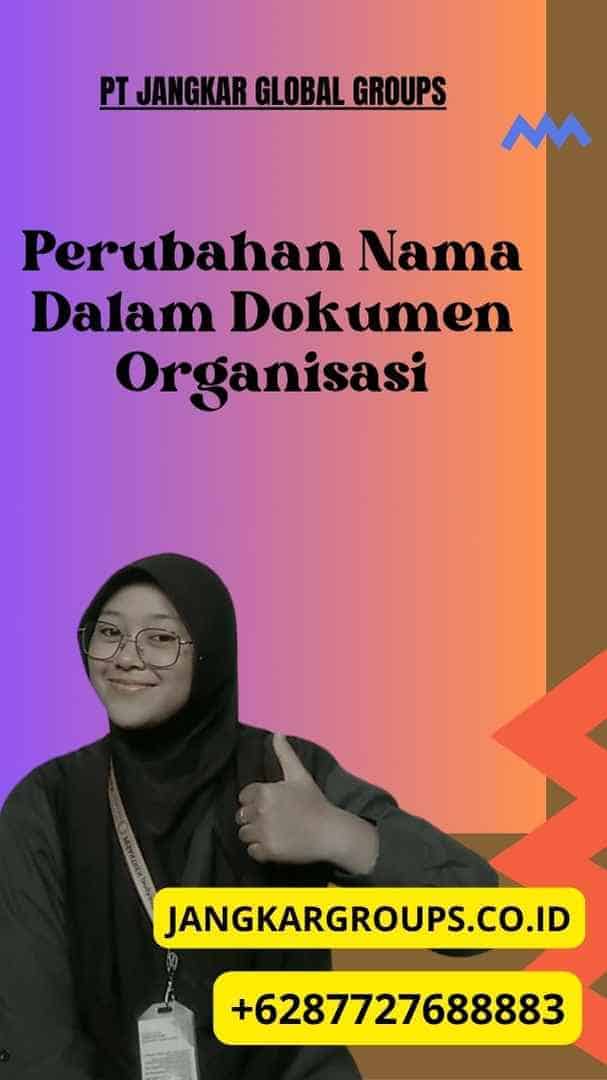 Perubahan Nama Dalam Dokumen Organisasi