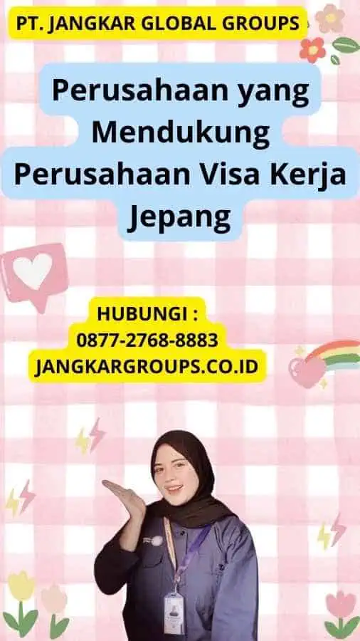 Perusahaan yang Mendukung Perusahaan Visa Kerja Jepang