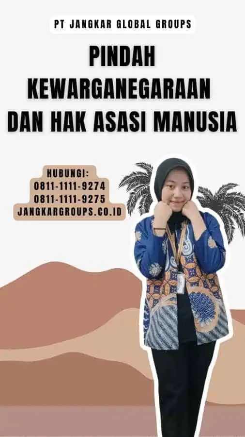 Pindah Kewarganegaraan Dan Hak Asasi Manusia