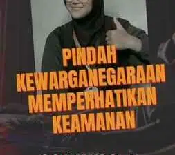 Pindah Kewarganegaraan Memperhatikan Keamanan