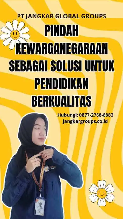 Pindah Kewarganegaraan Sebagai Solusi Untuk Pendidikan Berkualitas