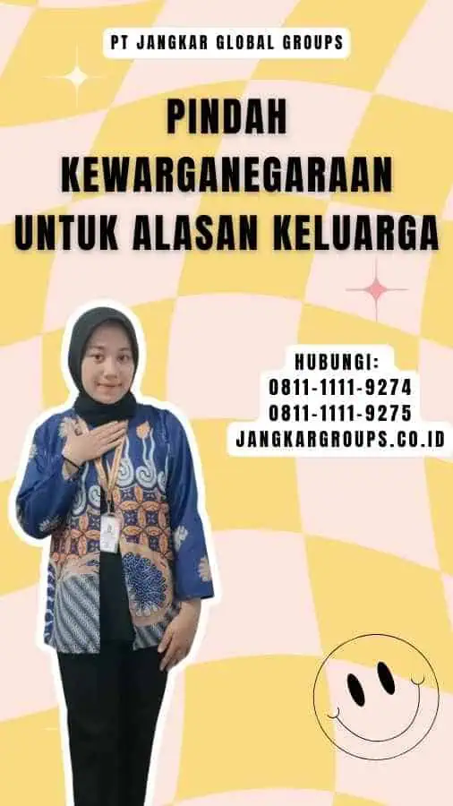 Pindah Kewarganegaraan Untuk Alasan Keluarga