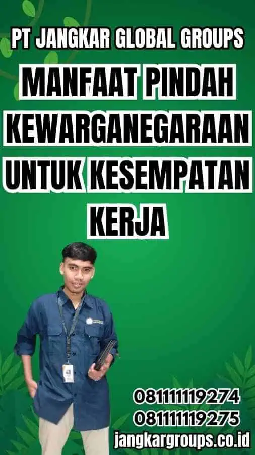 Manfaat Pindah Kewarganegaraan untuk Kesempatan Kerja