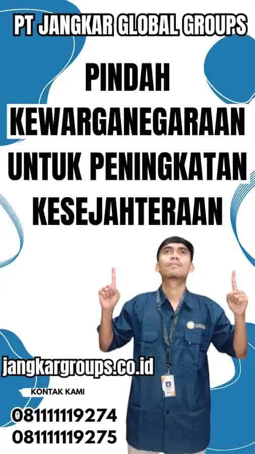 Pindah Kewarganegaraan untuk Peningkatan Kesejahteraan