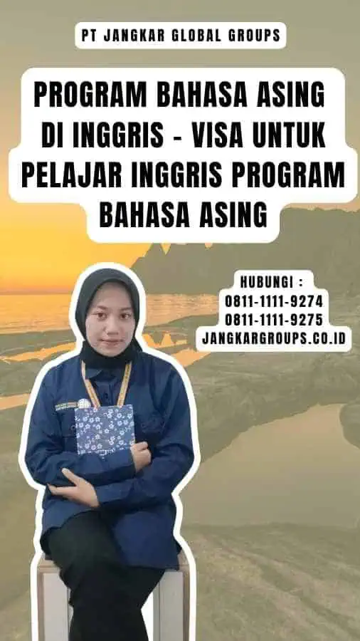 Program Bahasa Asing di Inggris - Visa untuk Pelajar Inggris Program Bahasa Asing