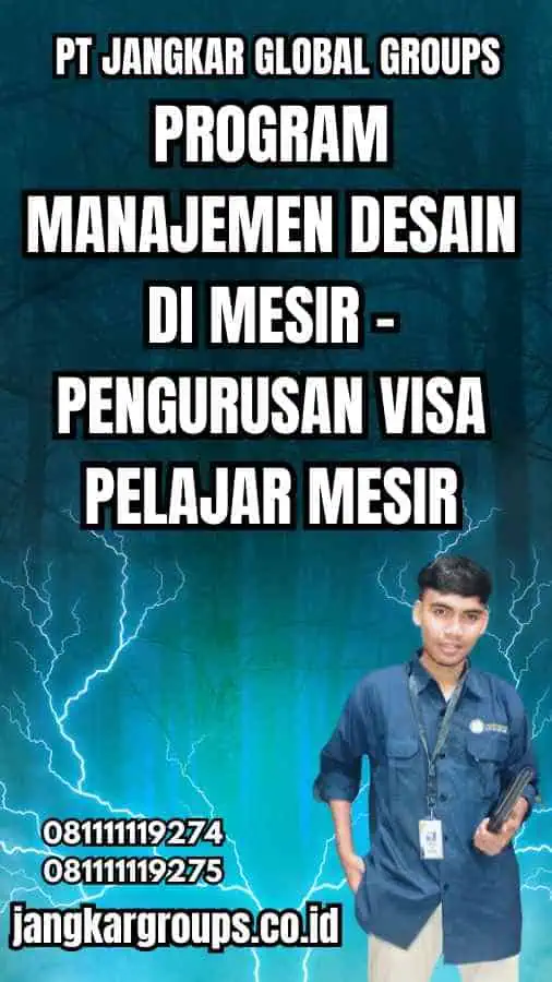 Program Manajemen Desain di Mesir - Pengurusan Visa Pelajar Mesir