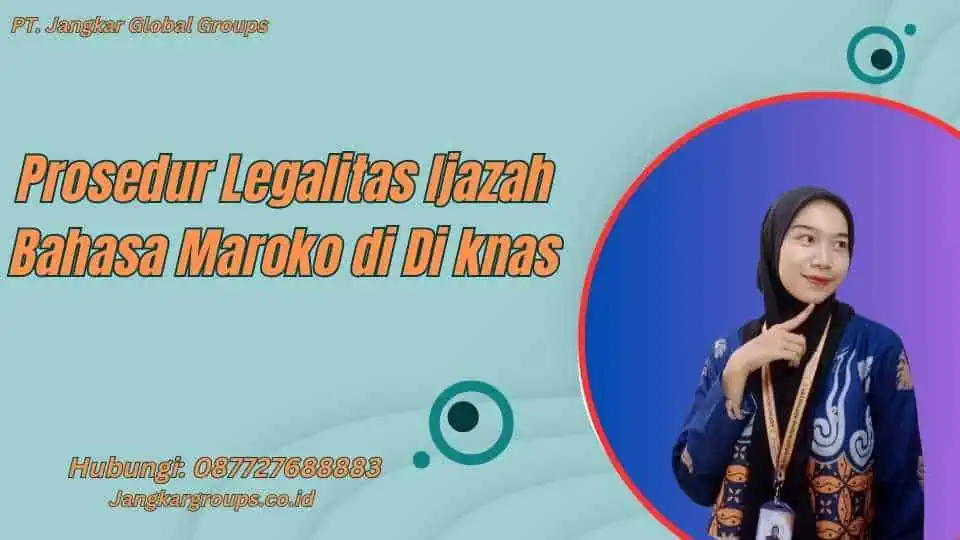 Prosedur Legalitas Ijazah Bahasa Maroko di Di knas