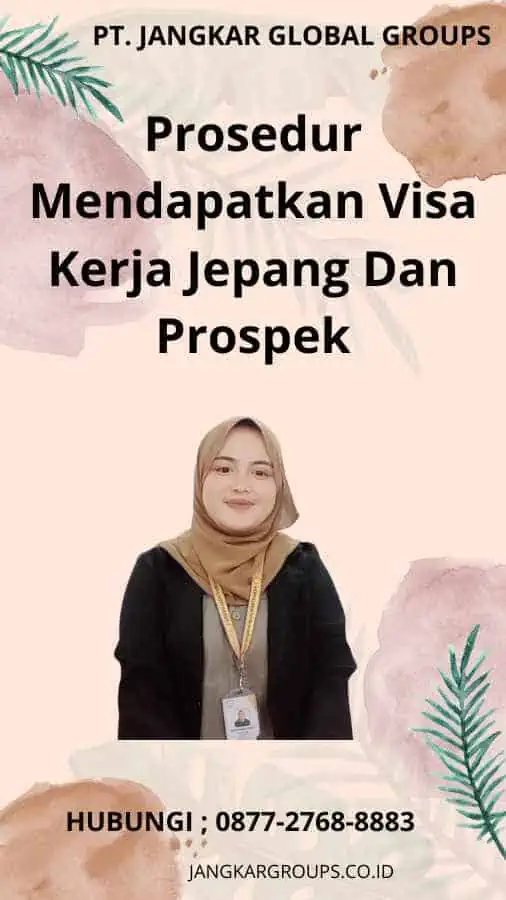 Prosedur Mendapatkan Visa Kerja Jepang Dan Prospek