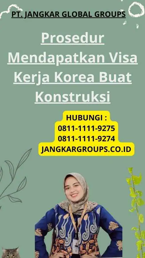 Prosedur Mendapatkan Visa Kerja Korea Buat Konstruksi