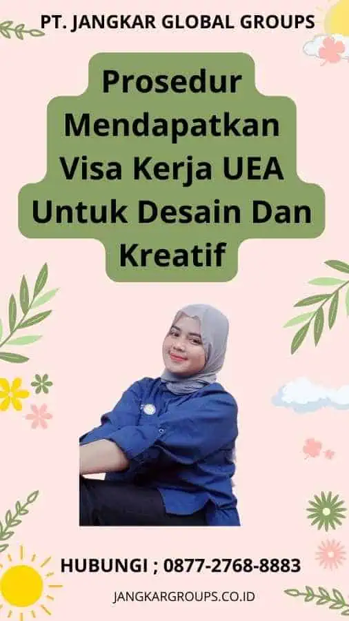 Prosedur Mendapatkan Visa Kerja UEA Untuk Desain Dan Kreatif