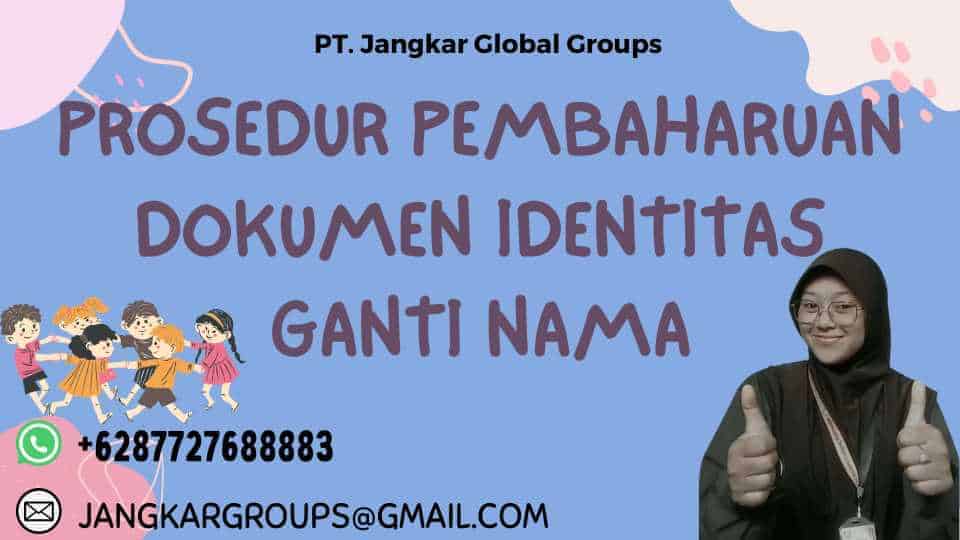 Prosedur Pembaharuan Dokumen Identitas Ganti Nama