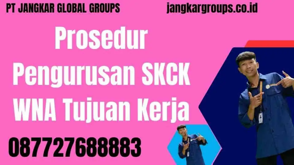 Prosedur Pengurusan SKCK WNA Tujuan Kerja