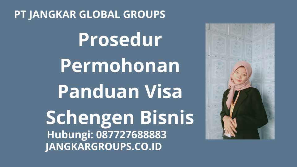 Prosedur Permohonan Panduan Visa Schengen Bisnis