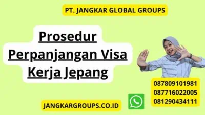 Prosedur Perpanjangan Visa Kerja Jepang