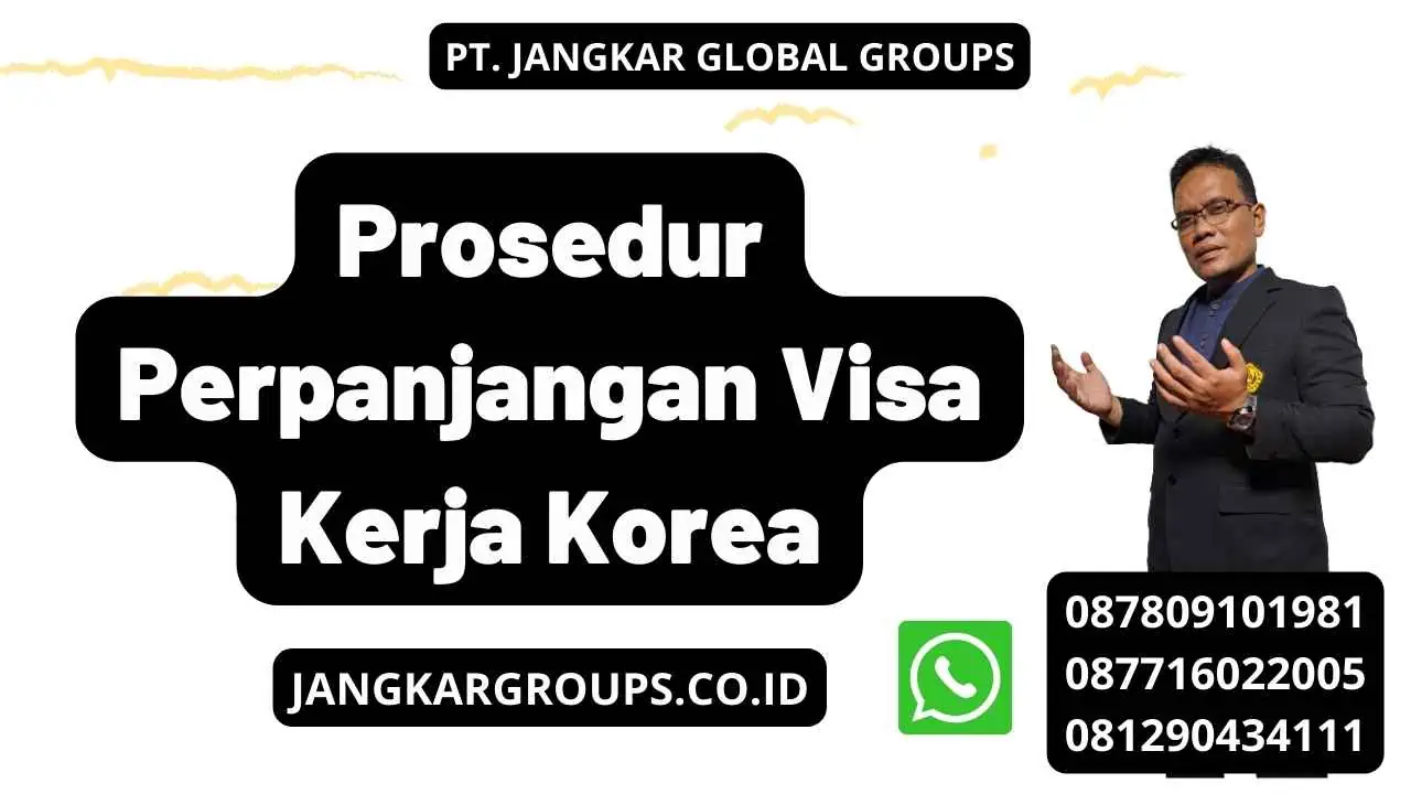 Prosedur Perpanjangan Visa Kerja Korea