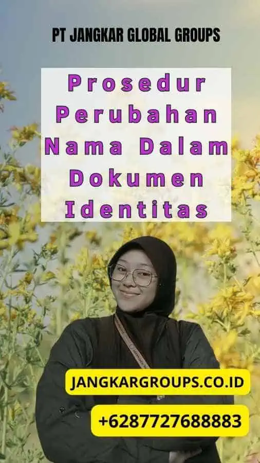 Prosedur Perubahan Nama Dalam Dokumen Identitas