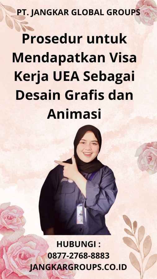 Prosedur untuk Mendapatkan Visa Kerja UEA Sebagai Desain Grafis dan Animasi