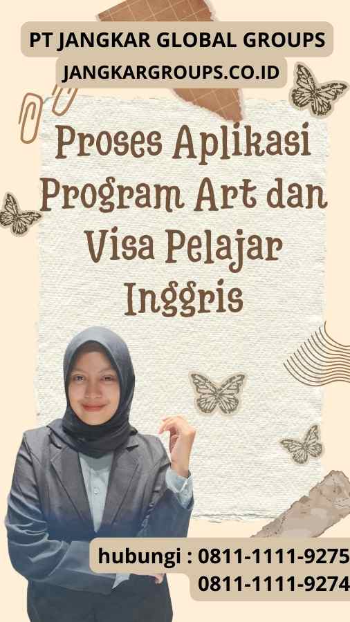 Proses Aplikasi Program Art dan Visa Pelajar Inggris