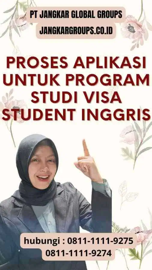 Proses Aplikasi Untuk Program Studi Visa Student Inggris