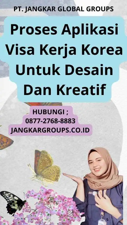 Proses Aplikasi Visa Kerja Korea Untuk Desain Dan Kreatif