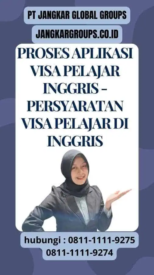 Proses Aplikasi Visa Pelajar Inggris - Persyaratan Visa Pelajar di Inggris