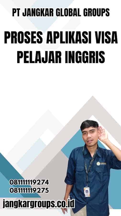 Proses Aplikasi Visa Pelajar Inggris