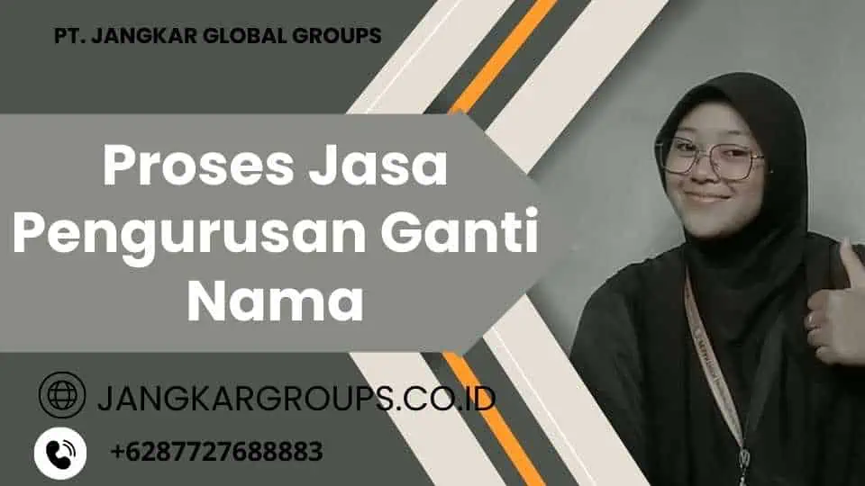 Proses Jasa Pengurusan Ganti Nama