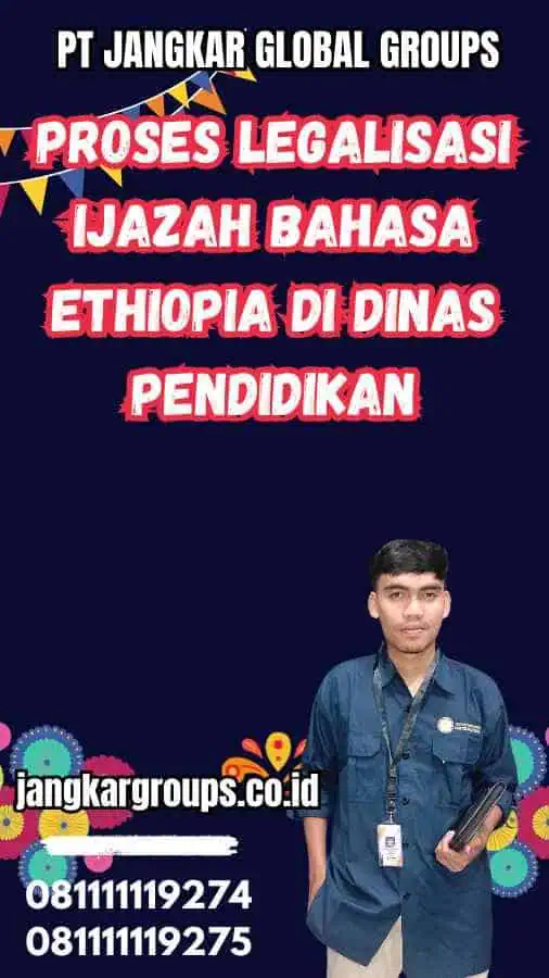 Proses Legalisasi Ijazah Bahasa Ethiopia Di Dinas Pendidikan