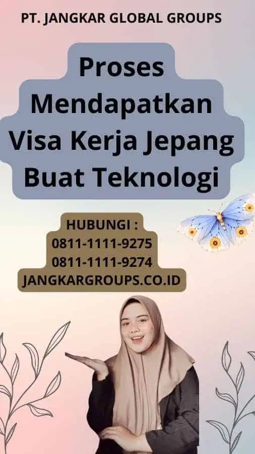 Proses Mendapatkan Visa Kerja Jepang Buat Teknologi