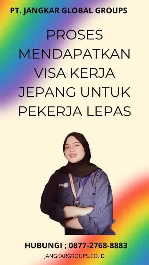 Proses Mendapatkan Visa Kerja Jepang untuk Pekerja Lepas