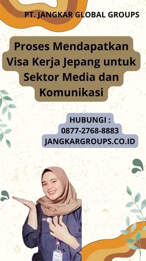 Proses Mendapatkan Visa Kerja Jepang untuk Sektor Media dan Komunikasi