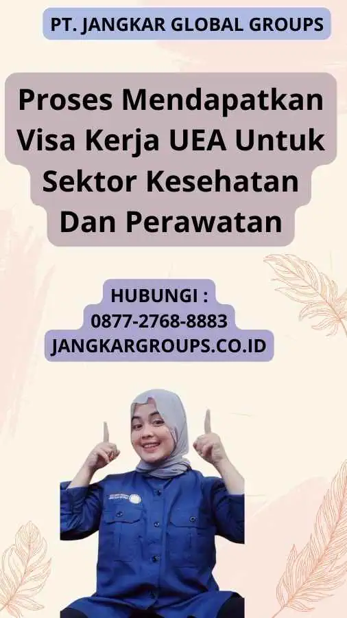 Proses Mendapatkan Visa Kerja UEA Untuk Sektor Kesehatan Dan Perawatan