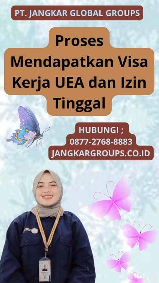 Proses Mendapatkan Visa Kerja UEA dan Izin Tinggal