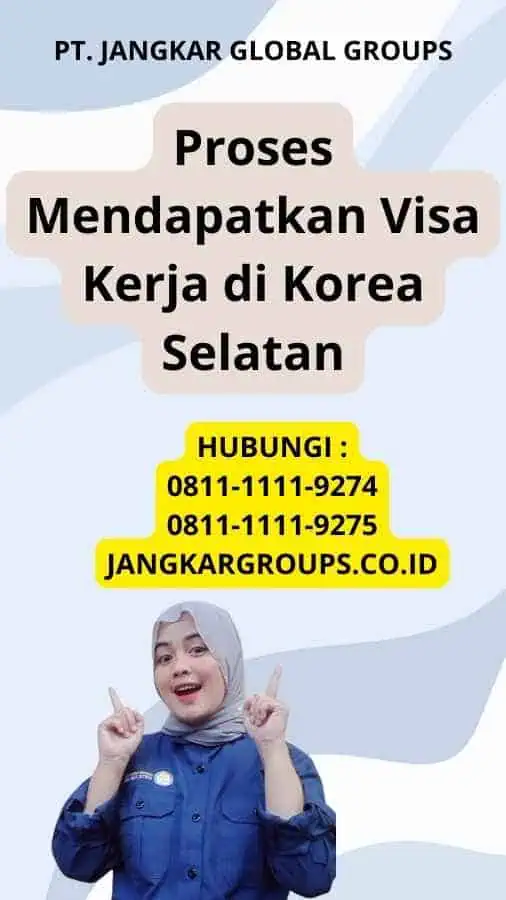 Proses Mendapatkan Visa Kerja di Korea Selatan