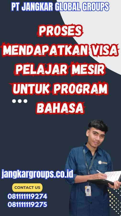 Proses Mendapatkan Visa Pelajar Mesir untuk Program Bahasa