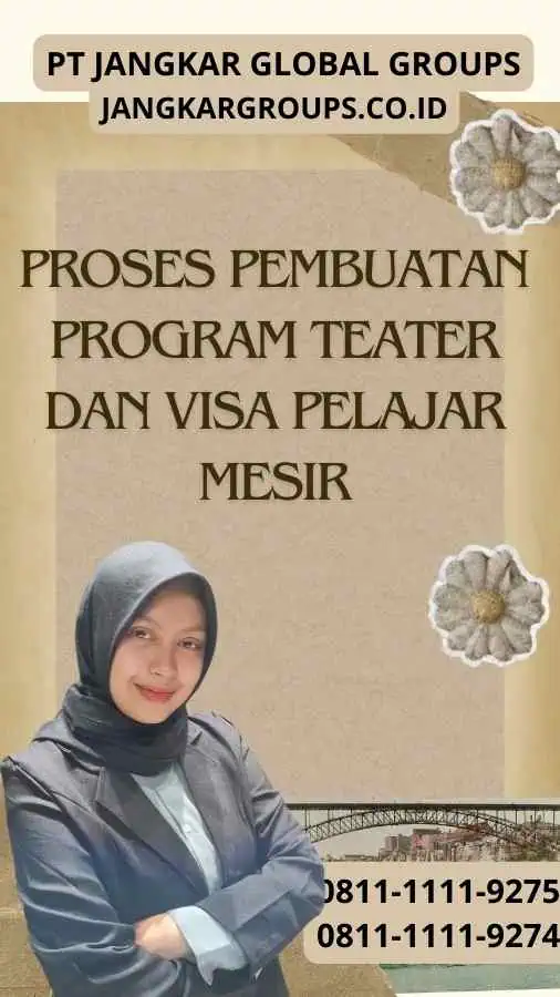 Proses Pembuatan Program Teater dan Visa Pelajar Mesir