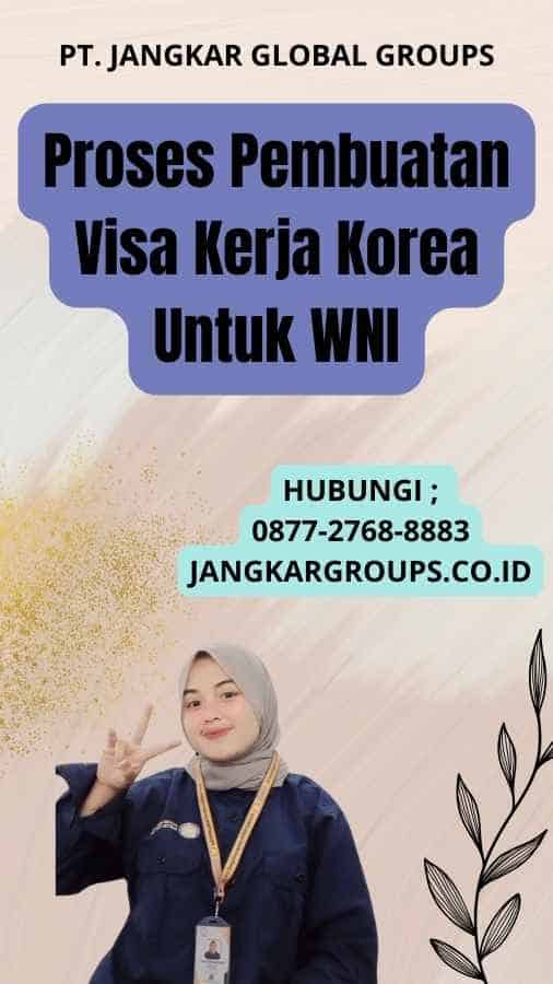 Proses Pembuatan Visa Kerja Korea Untuk WNI