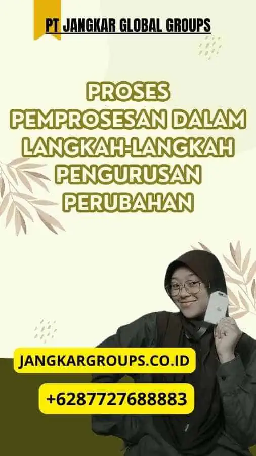 Proses Pemprosesan dalam Langkah-Langkah Pengurusan Perubahan