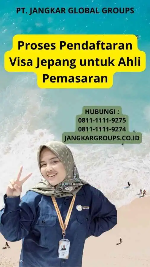 Proses Pendaftaran Visa Jepang untuk Ahli Pemasaran