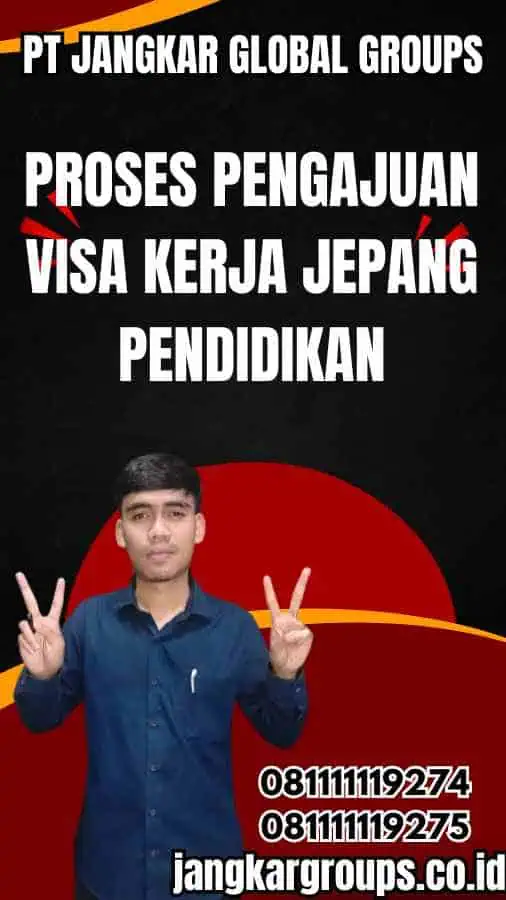 Proses Pengajuan Visa Kerja Jepang Pendidikan