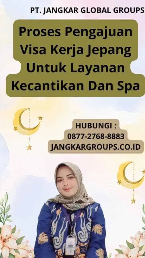 Proses Pengajuan Visa Kerja Jepang Untuk Layanan Kecantikan Dan Spa