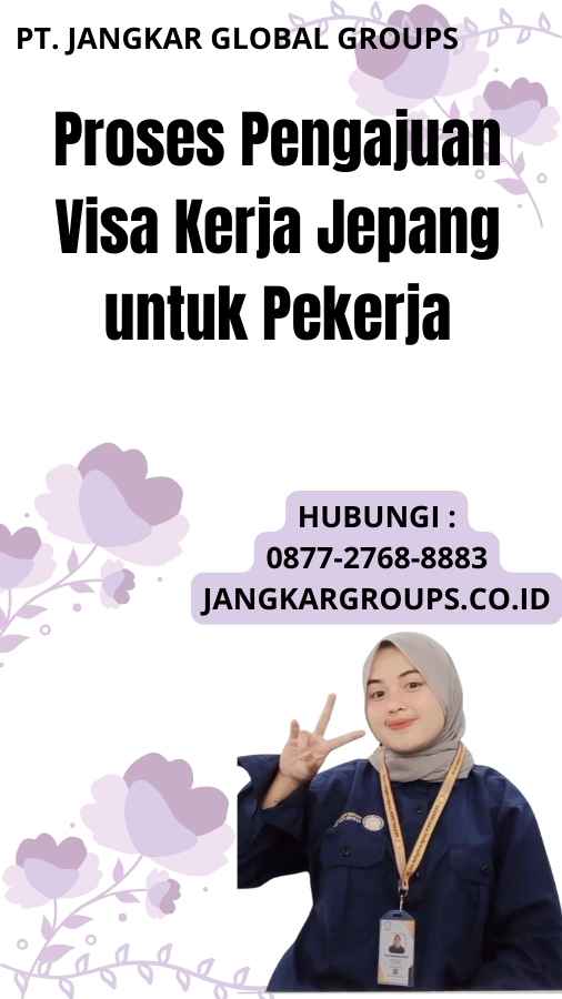 Proses Pengajuan Visa Kerja Jepang untuk Pekerja