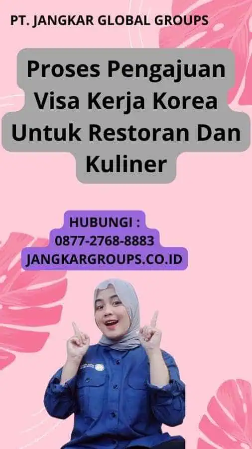 Proses Pengajuan Visa Kerja Korea Untuk Restoran Dan Kuliner