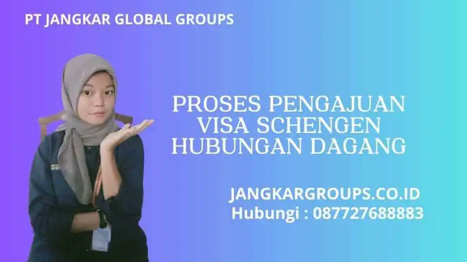 Proses Pengajuan Visa Schengen Hubungan Dagang