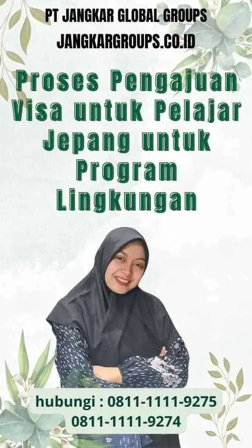 Proses Pengajuan Visa untuk Pelajar Jepang untuk Program Lingkungan