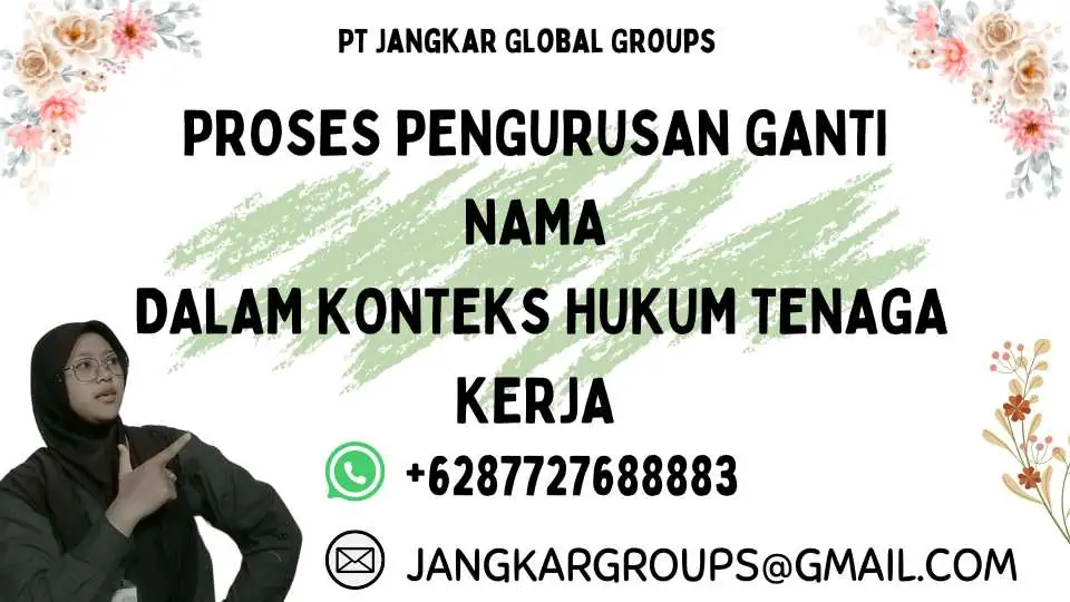 Proses Pengurusan Ganti Nama dalam Konteks Hukum Tenaga Kerja