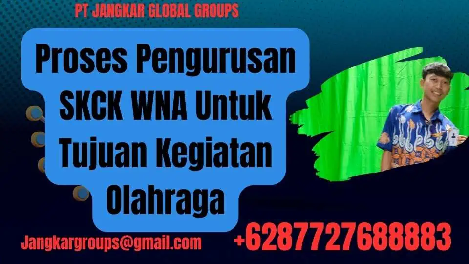 Proses Pengurusan SKCK WNA Untuk Tujuan Kegiatan Olahraga.