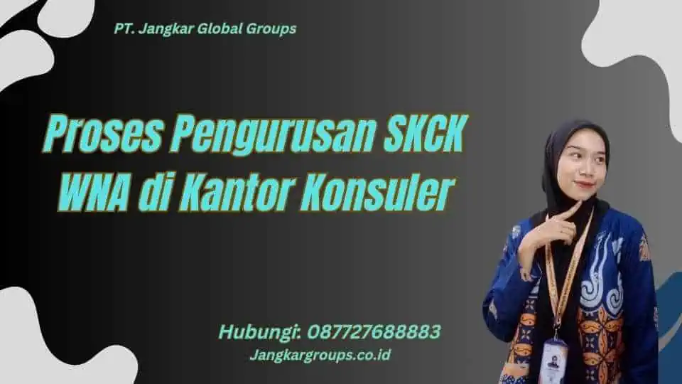 Proses Pengurusan SKCK WNA di Kantor Konsuler