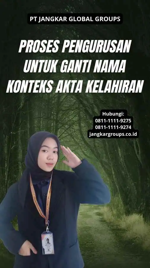 Proses Pengurusan Untuk Ganti Nama Konteks Akta Kelahiran